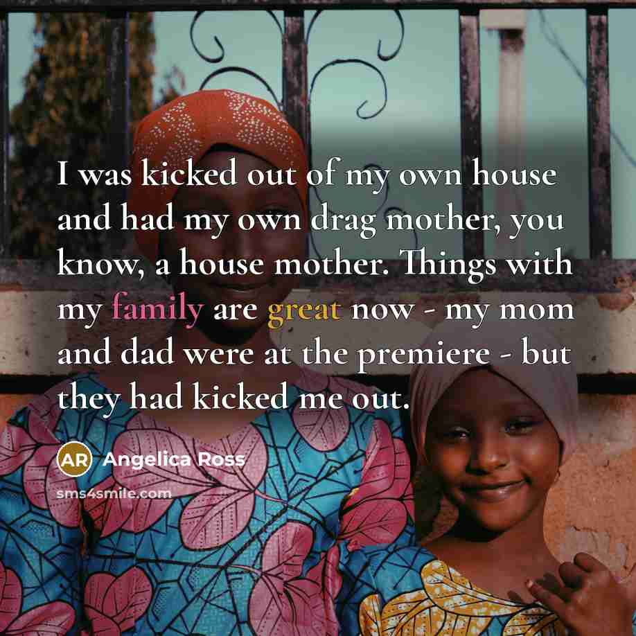 “I was kicked out of my own house and had…” quote by Angelica Ross