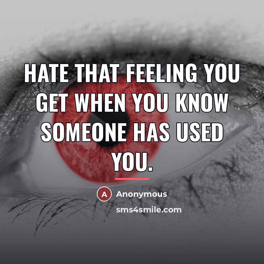 “Hate that feeling you get when you know someone has…” quote by Anonymous