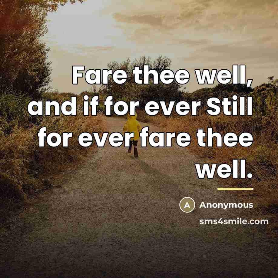 “Fare thee well, and if for ever Still for ever…” quote by Anonymous