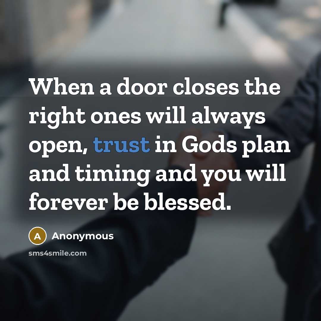 “When a door closes the right ones will always open,…” quote by Anonymous
