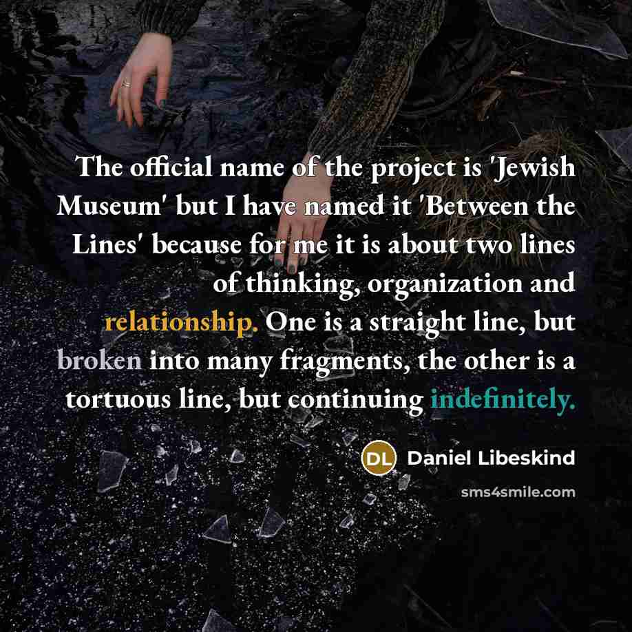 “The official name of the project is 'Jewish Museum' but…” quote by Daniel Libeskind