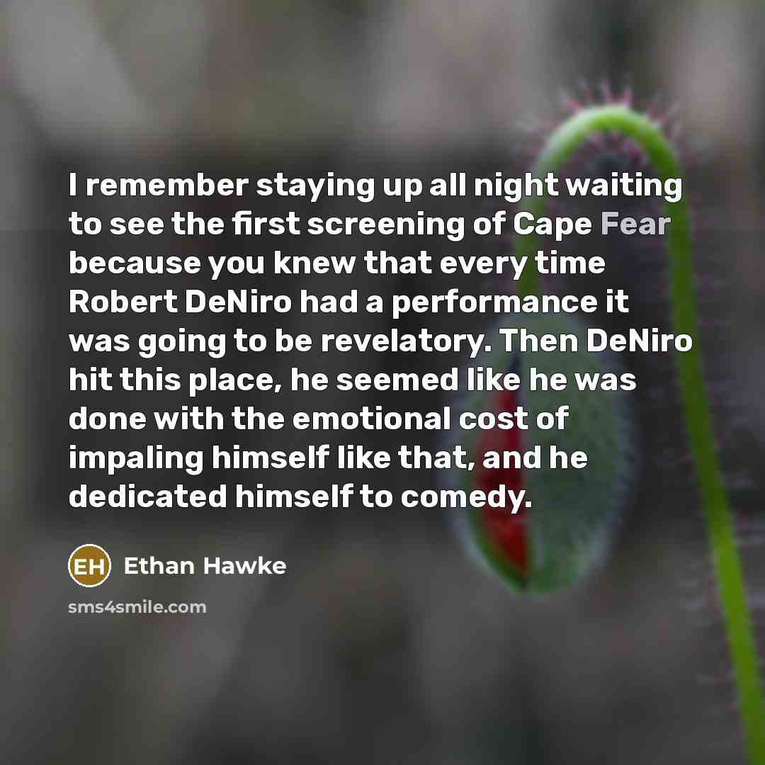 “I remember staying up all night waiting to see the…” quote by Ethan Hawke