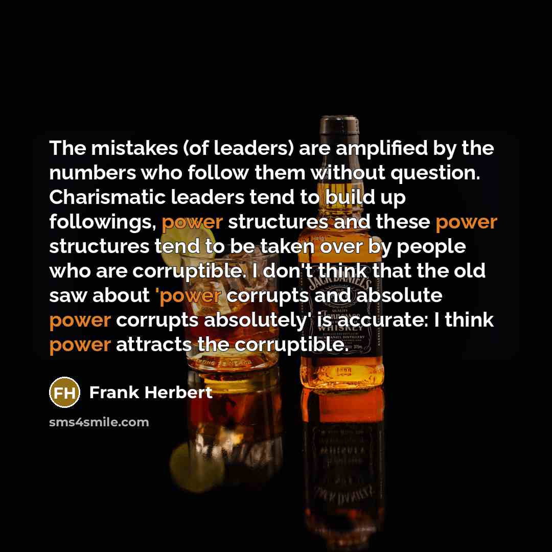 “The mistakes (of leaders) are amplified by the numbers who…” quote by Frank Herbert