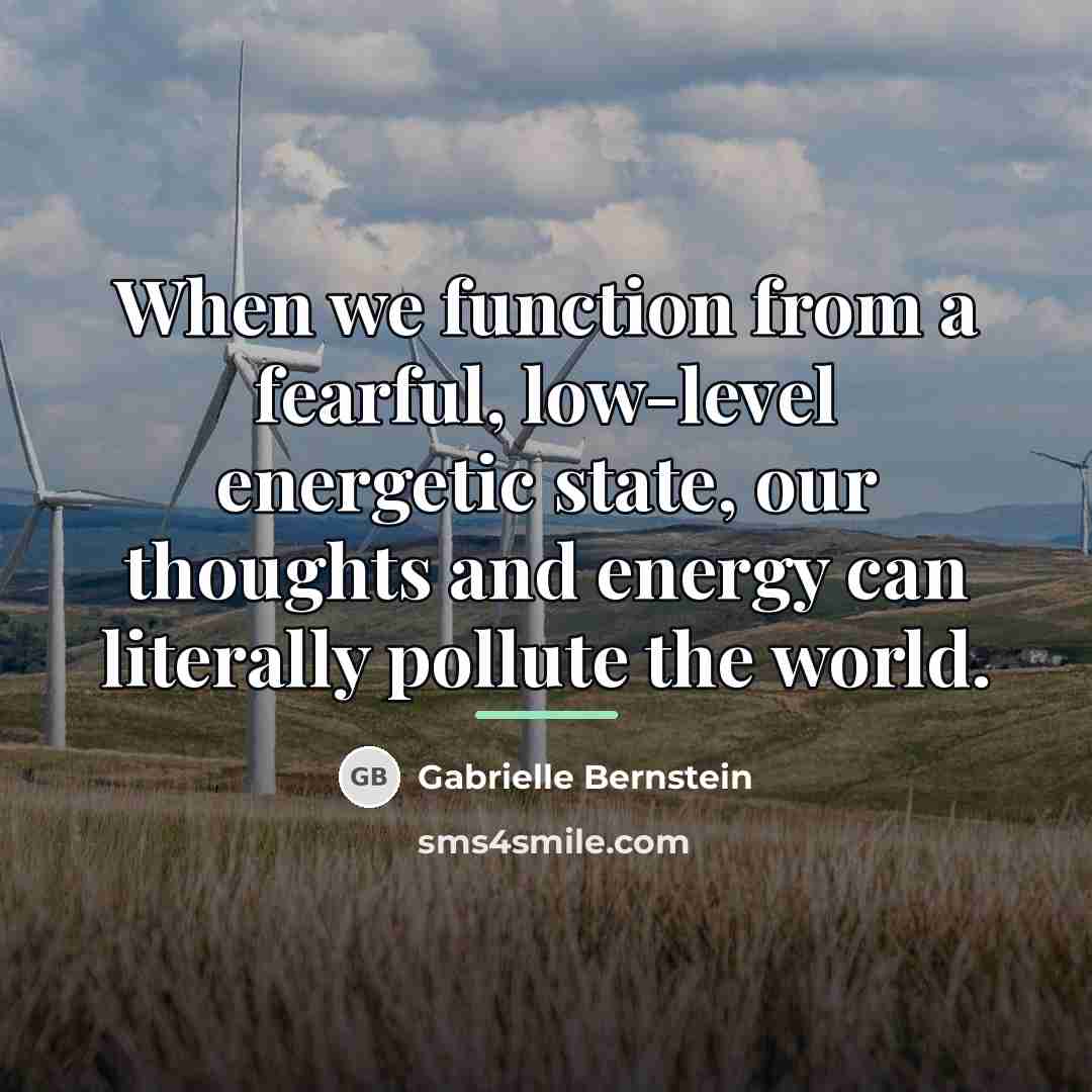 “When we function from a fearful, low-level energetic state, our…” quote by Gabrielle Bernstein