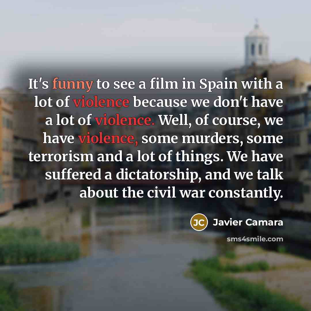 “It's funny to see a film in Spain with a…” quote by Javier Camara