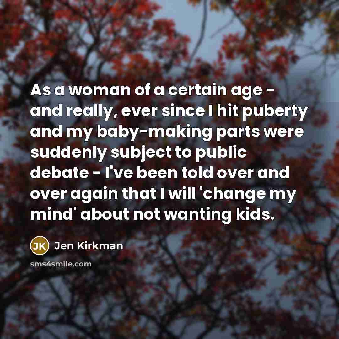 “As a woman of a certain age - and really,…” quote by Jen Kirkman