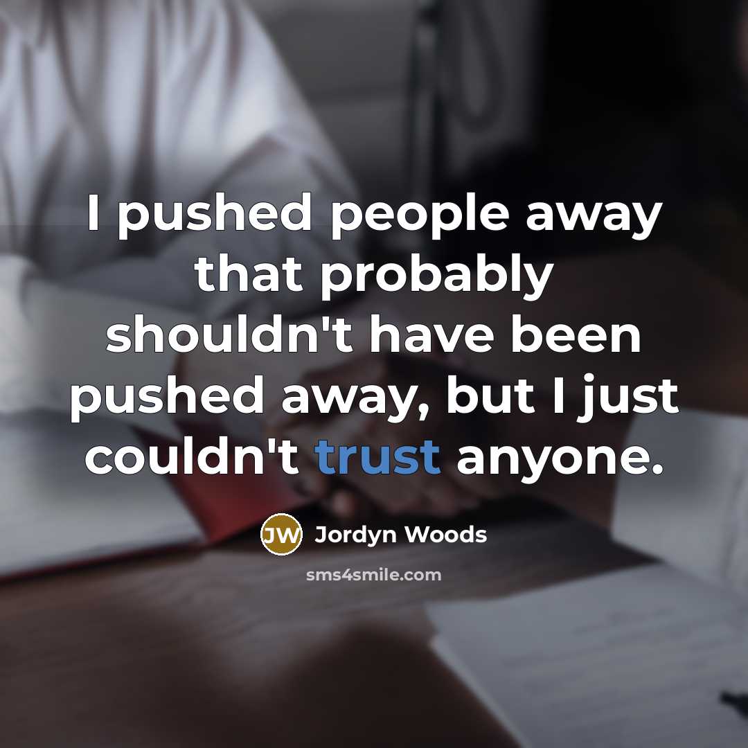 “I pushed people away that probably shouldn't have been pushed…” quote by Jordyn Woods