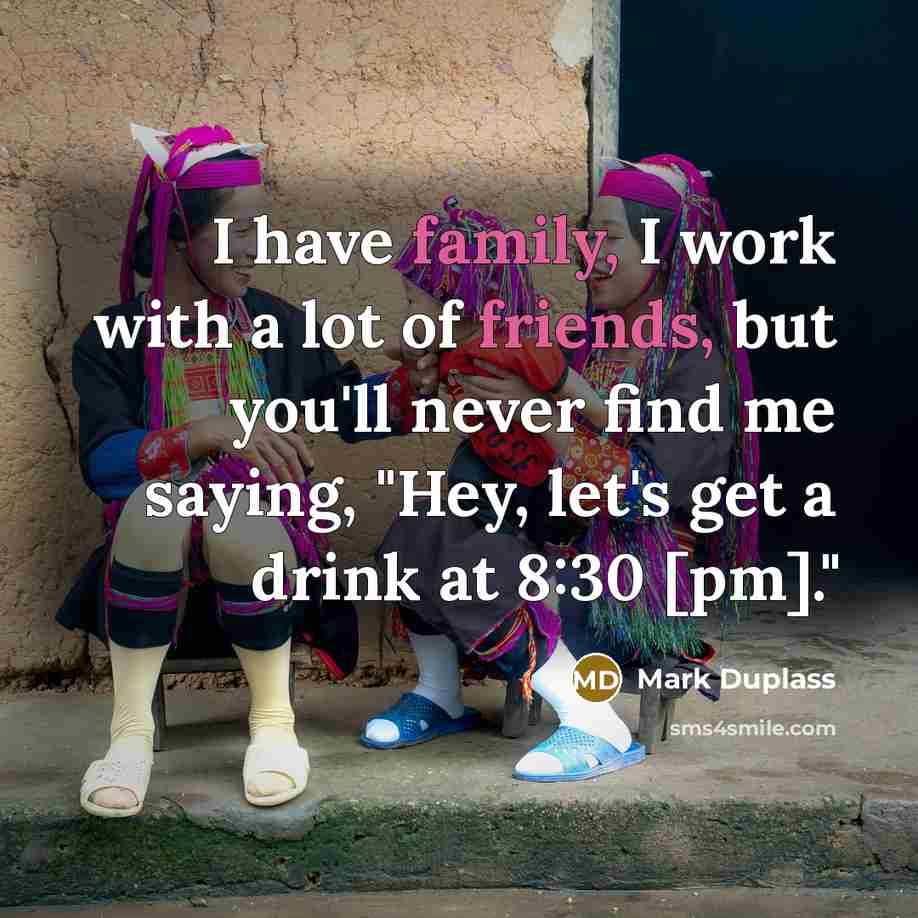 “I have family, I work with a lot of friends,…” quote by Mark Duplass