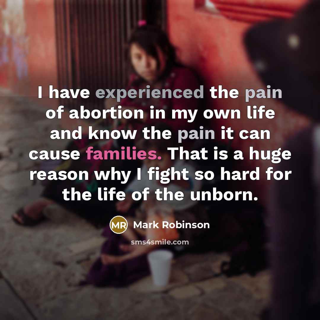 “I have experienced the pain of abortion in my own…” quote by Mark Robinson
