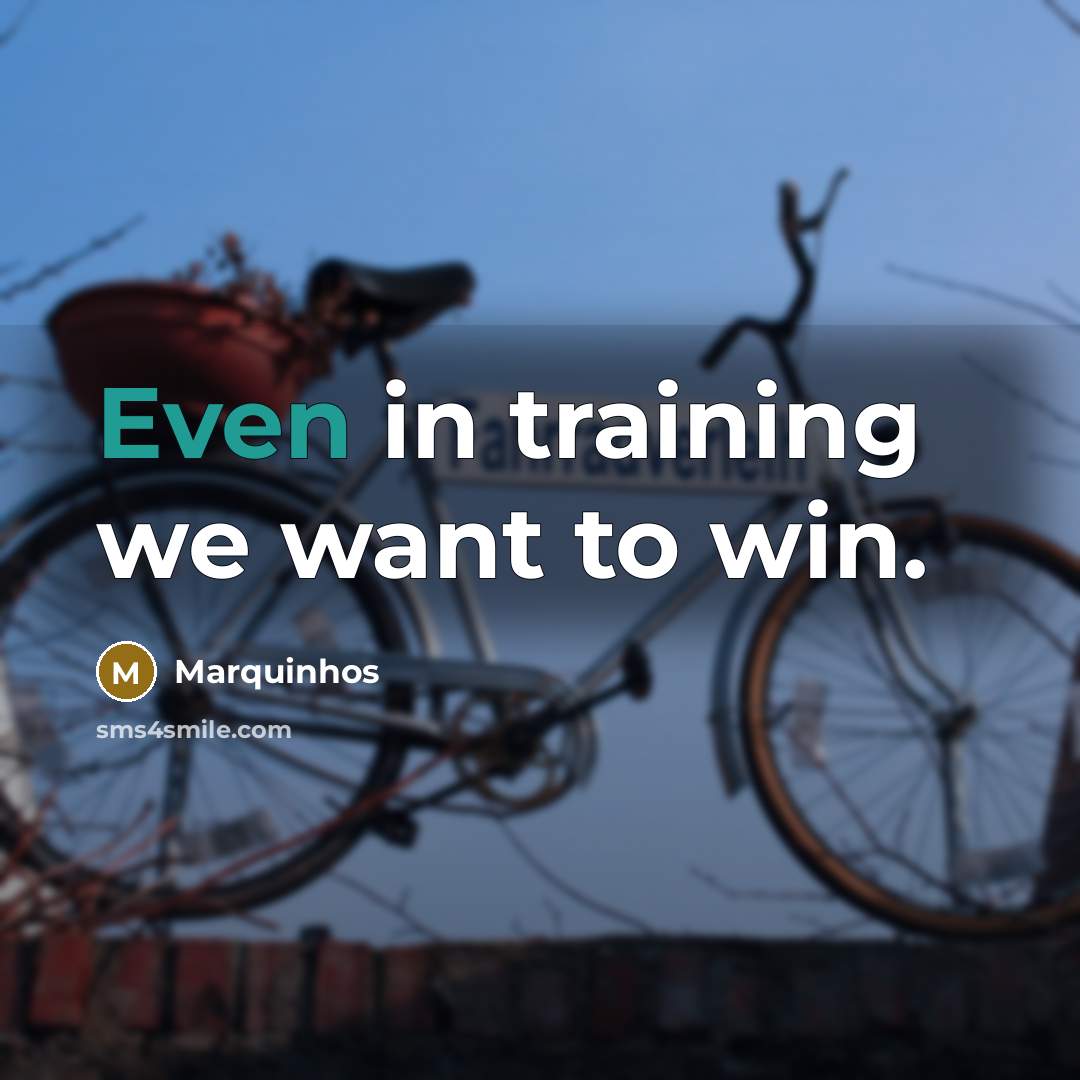 “Even in training we want to win.…” quote by Marquinhos