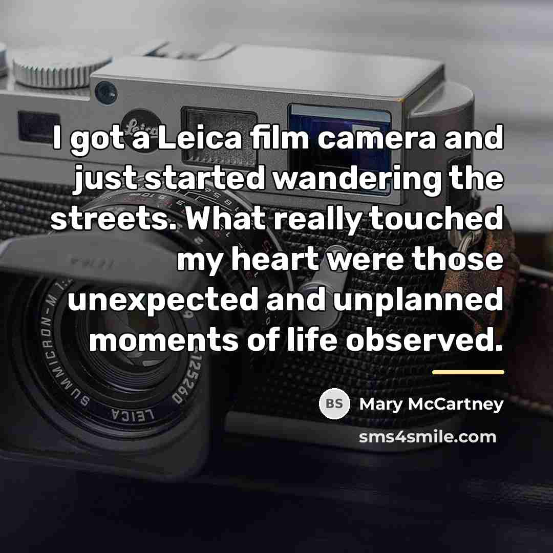 “I got a Leica film camera and just started wandering…” quote by Mary McCartney