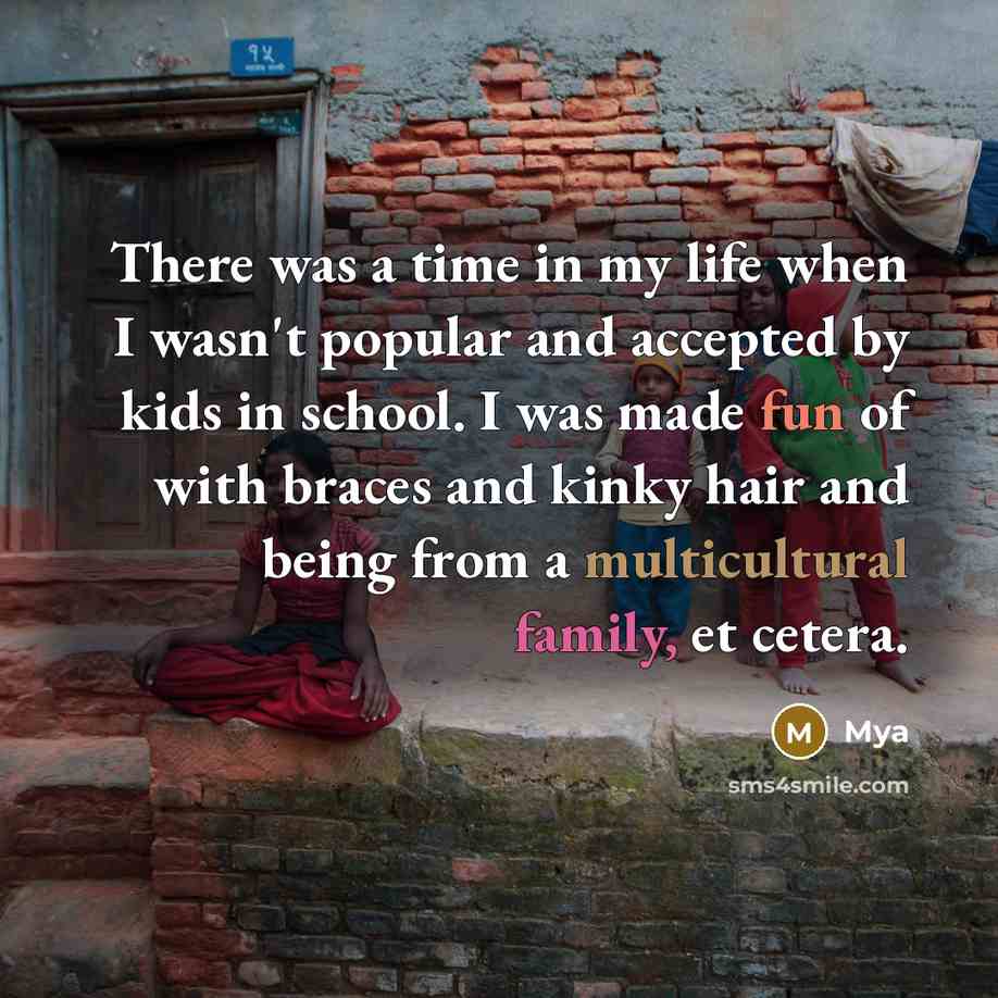 “There was a time in my life when I wasn't…” quote by Mya
