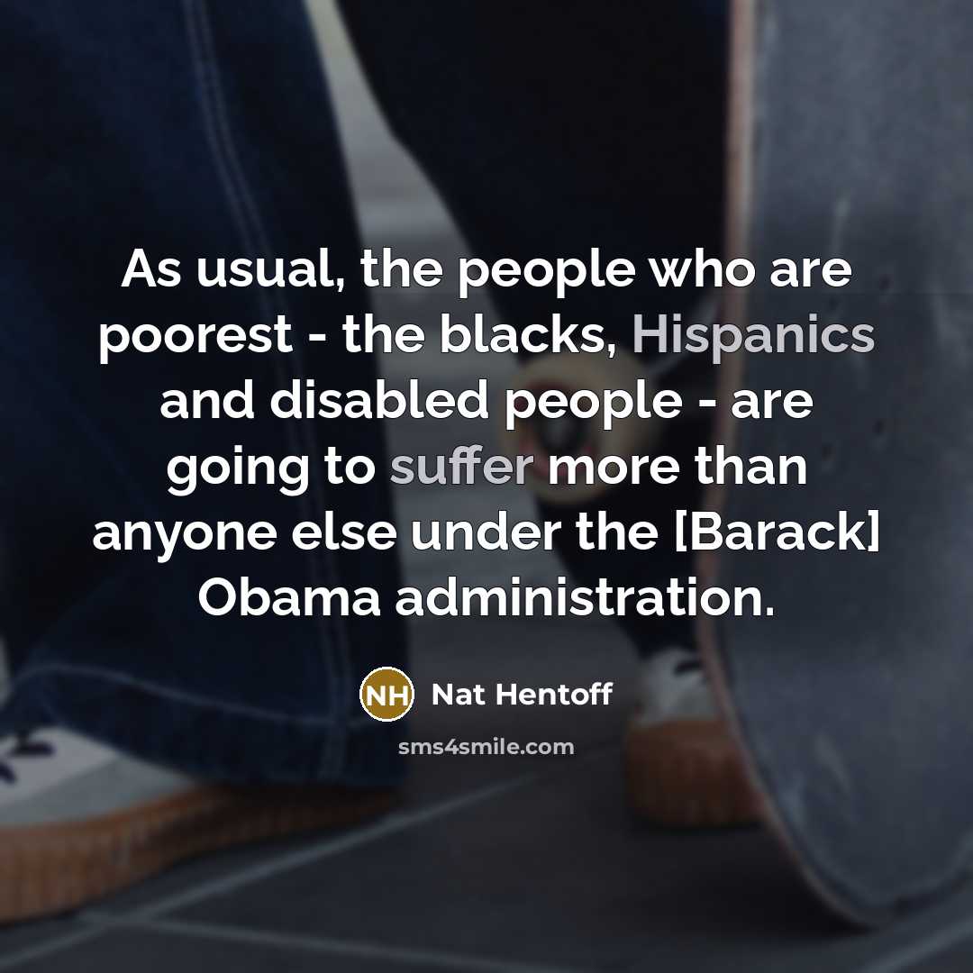 “As usual, the people who are poorest - the blacks,…” quote by Nat Hentoff
