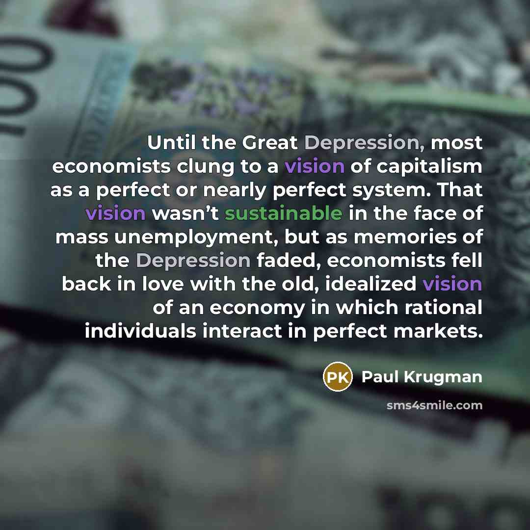 “Until the Great Depression, most economists clung to a vision…” quote by Paul Krugman