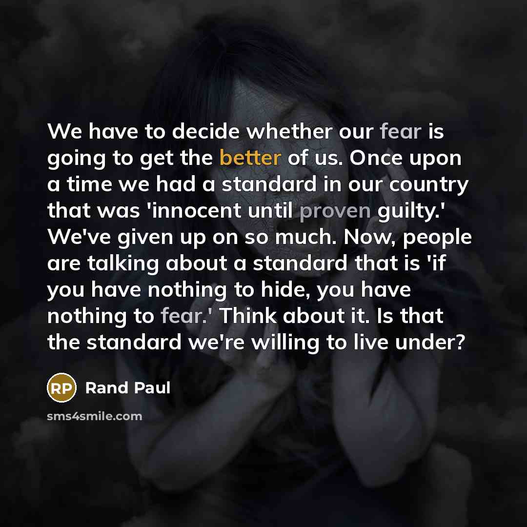 “We have to decide whether our fear is going to…” quote by Rand Paul