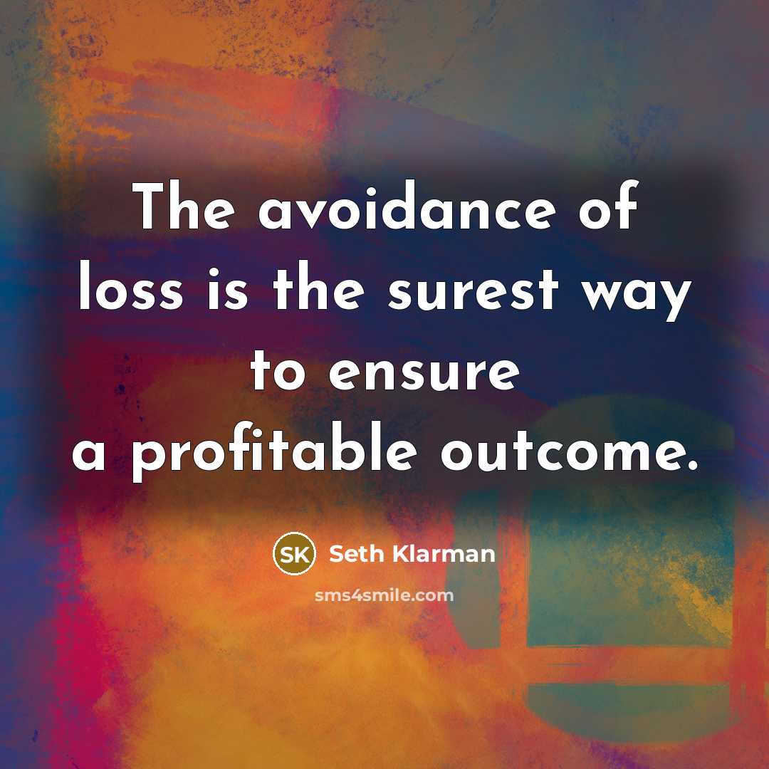 “The avoidance of loss is the surest way to ensure…” quote by Seth Klarman