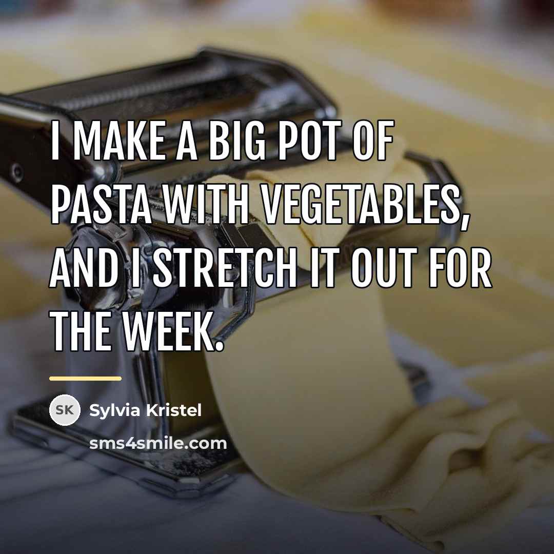“I make a big pot of pasta with vegetables, and…” quote by Sylvia Kristel