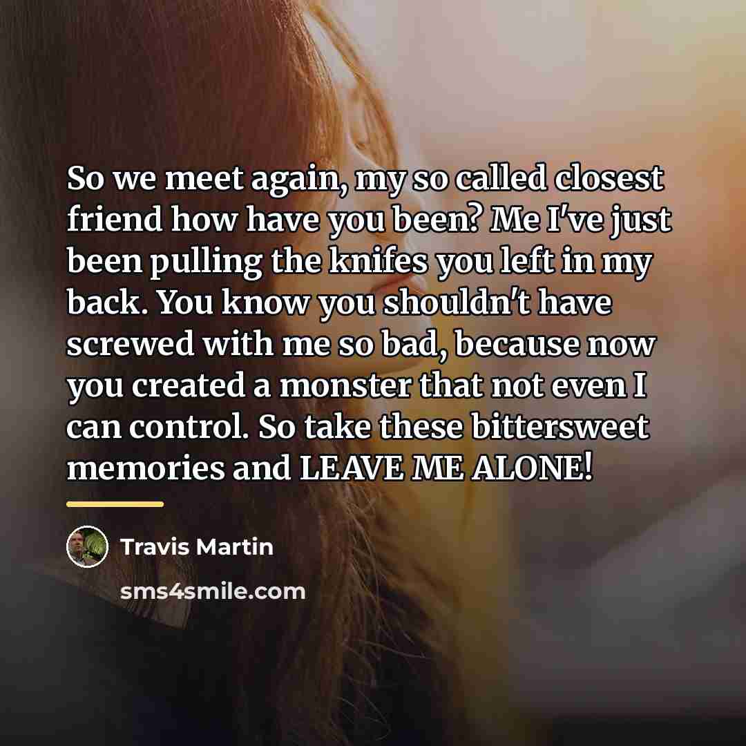 “So we meet again, my so called closest friend how…” quote by Travis Martin
