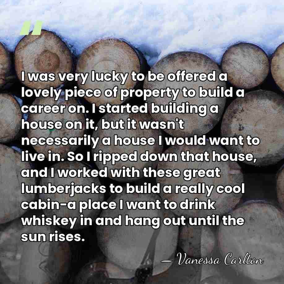 I was very lucky to be offered a lovely piece of property&hellip; - Vanessa Carlton