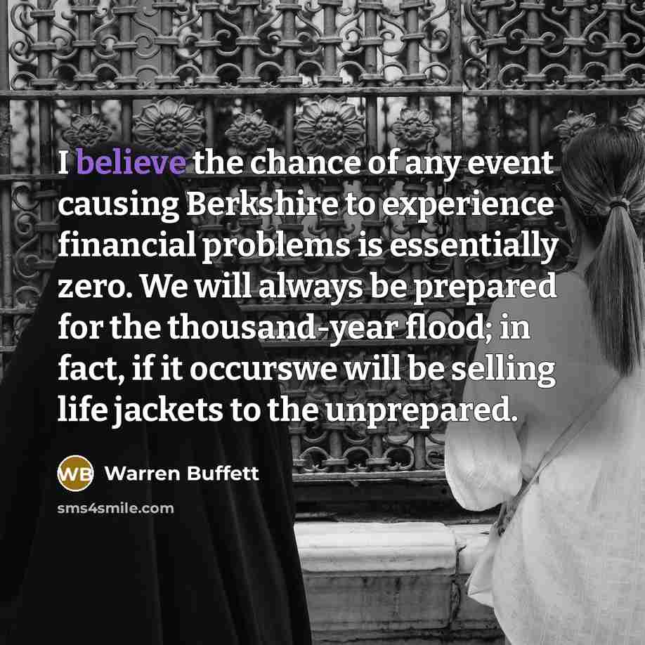 “I believe the chance of any event causing Berkshire to…” quote by Warren Buffett