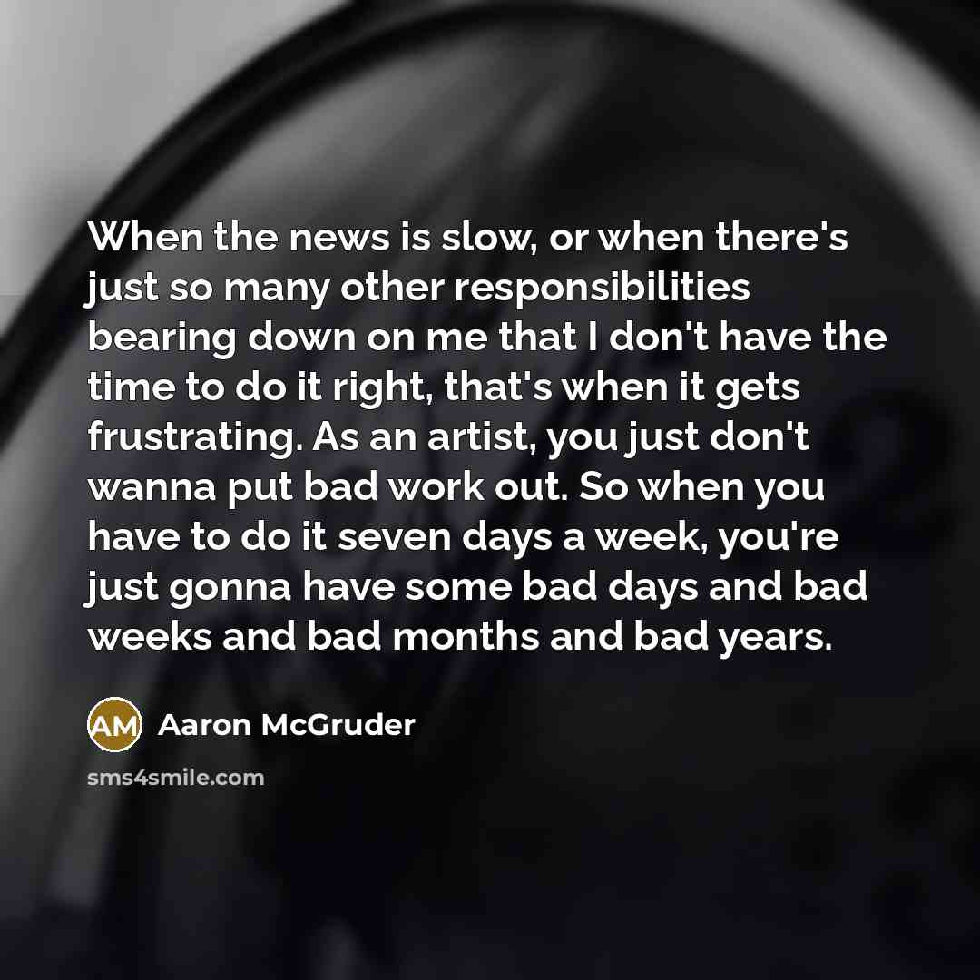 “When the news is slow, or when there's just so…” quote by Aaron McGruder