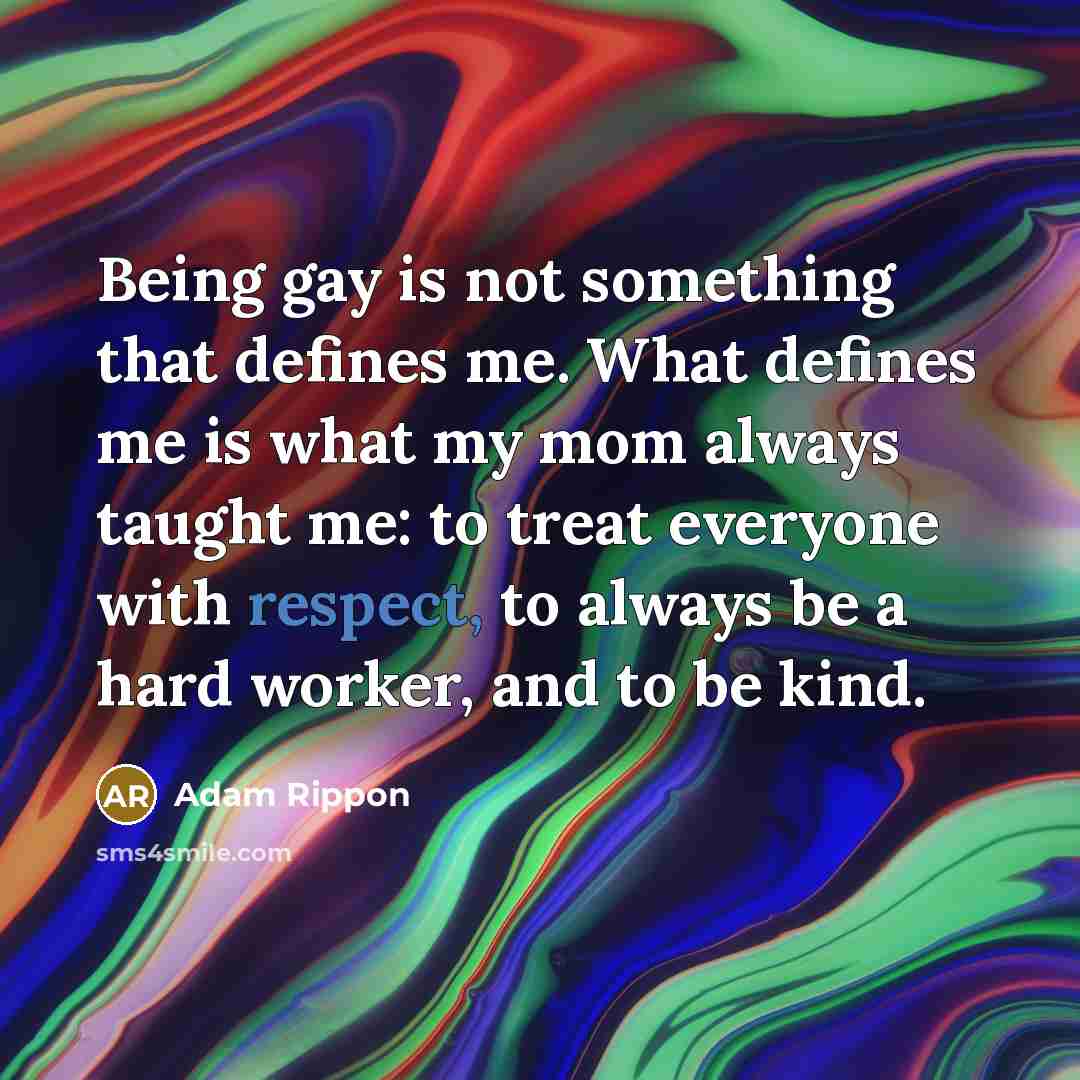 “Being gay is not something that defines me. What defines…” quote by Adam Rippon