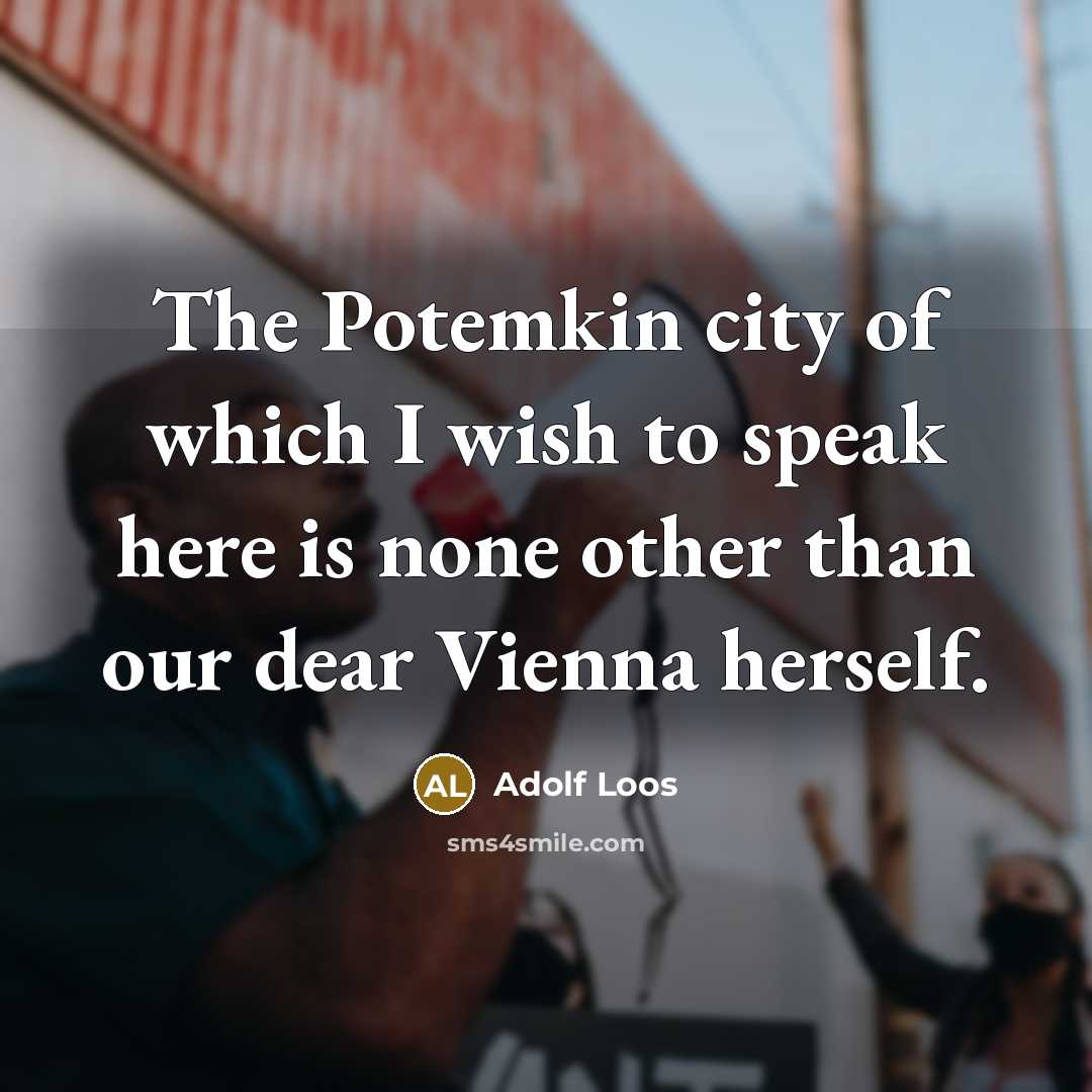 “The Potemkin city of which I wish to speak here…” quote by Adolf Loos