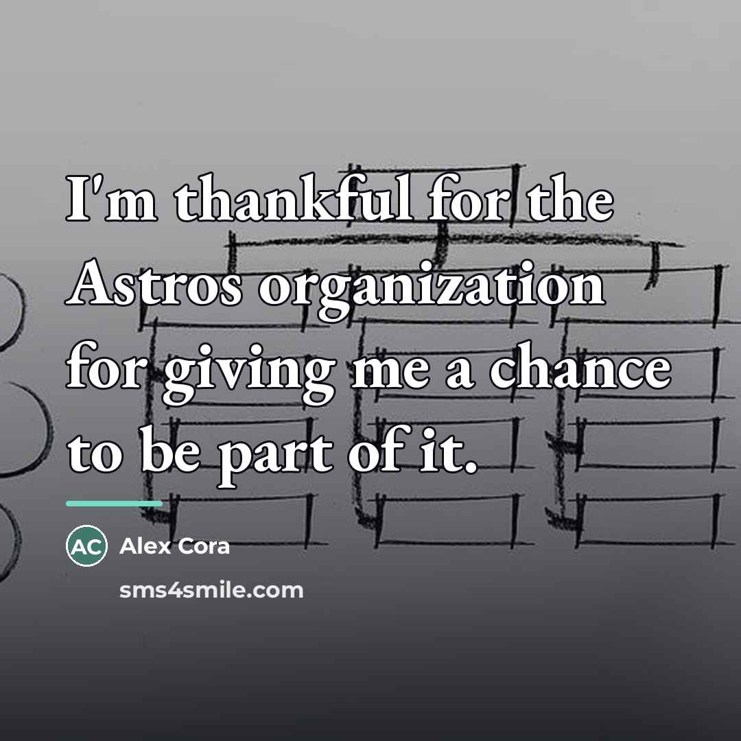 “I'm thankful for the Astros organization for giving me a…” quote by Alex Cora