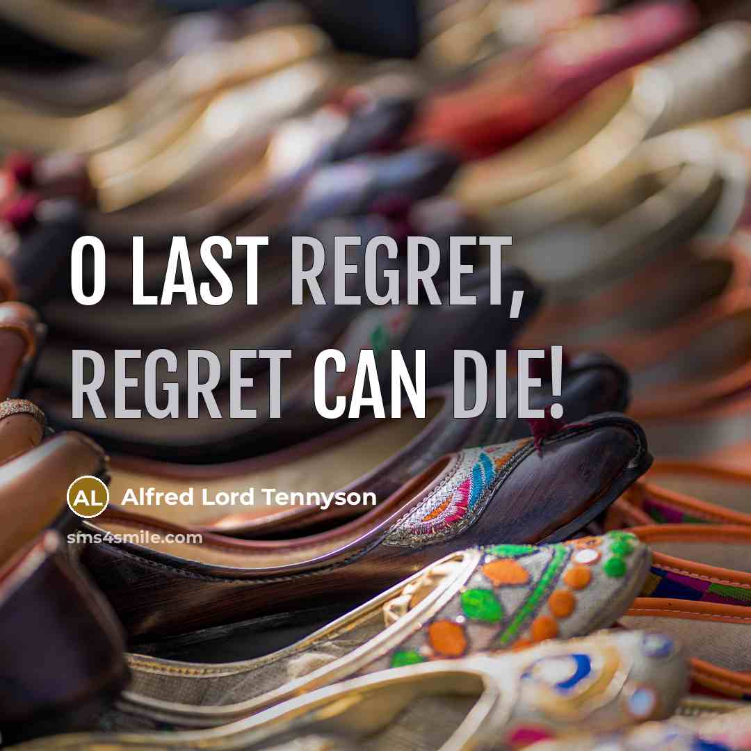 “O last regret, regret can die!…” quote by Alfred Lord Tennyson