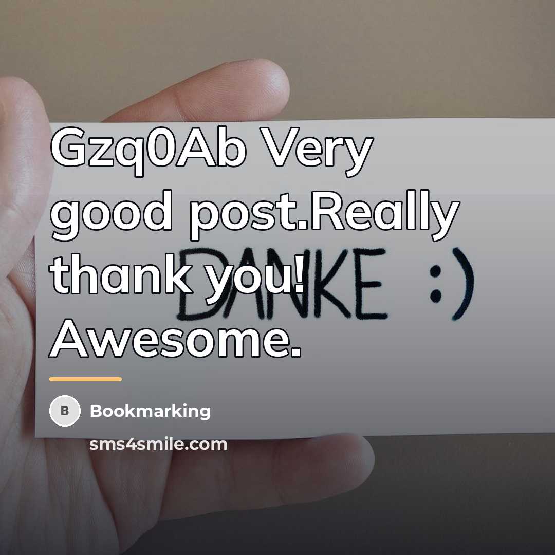 “Gzq0Ab Very good post.Really thank you! Awesome.…” quote by Bookmarking