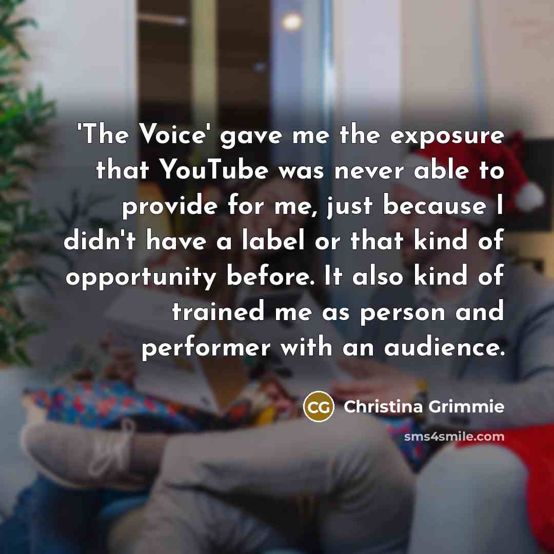“'The Voice' gave me the exposure that YouTube was never…” quote by Christina Grimmie