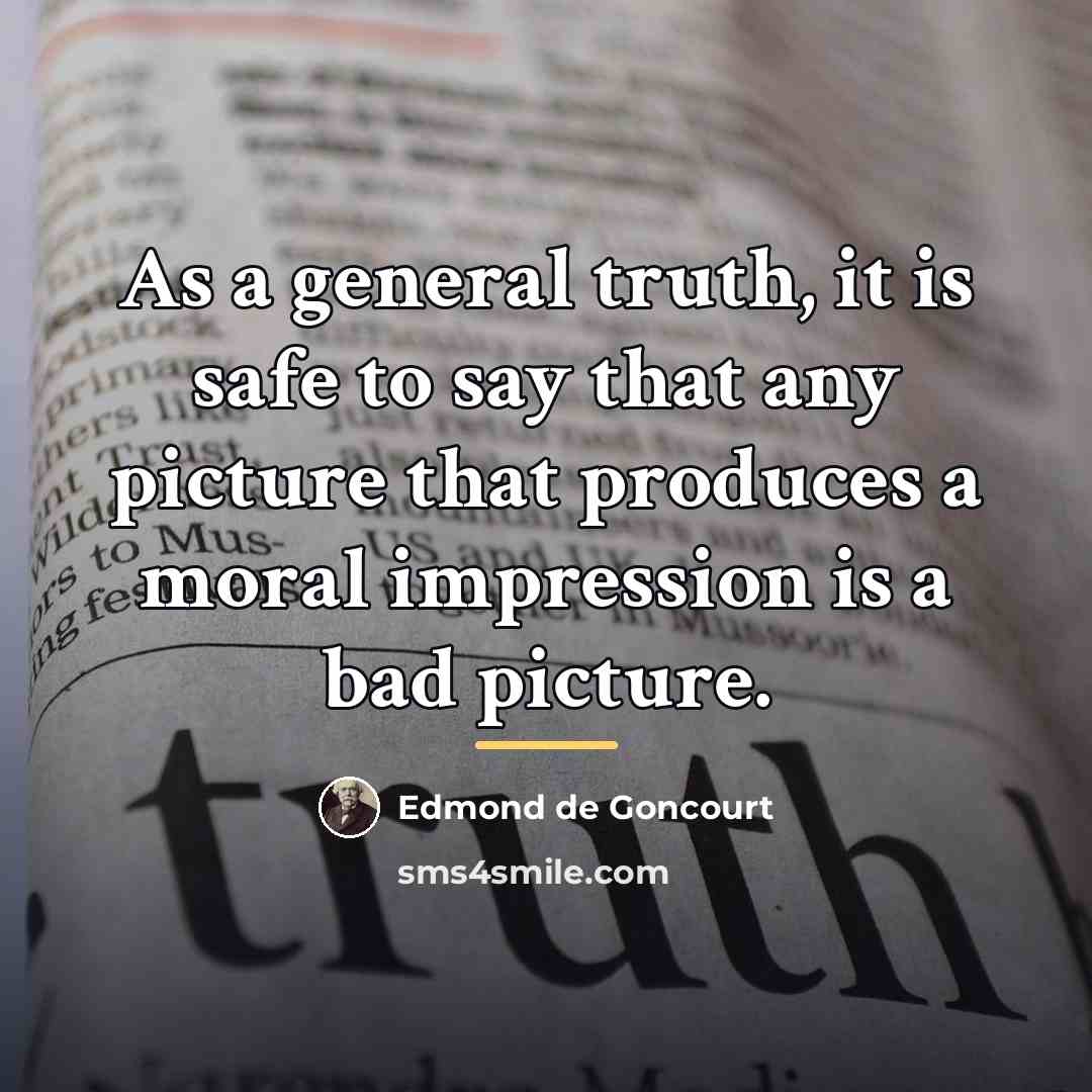 “As a general truth, it is safe to say that…” quote by Edmond de Goncourt