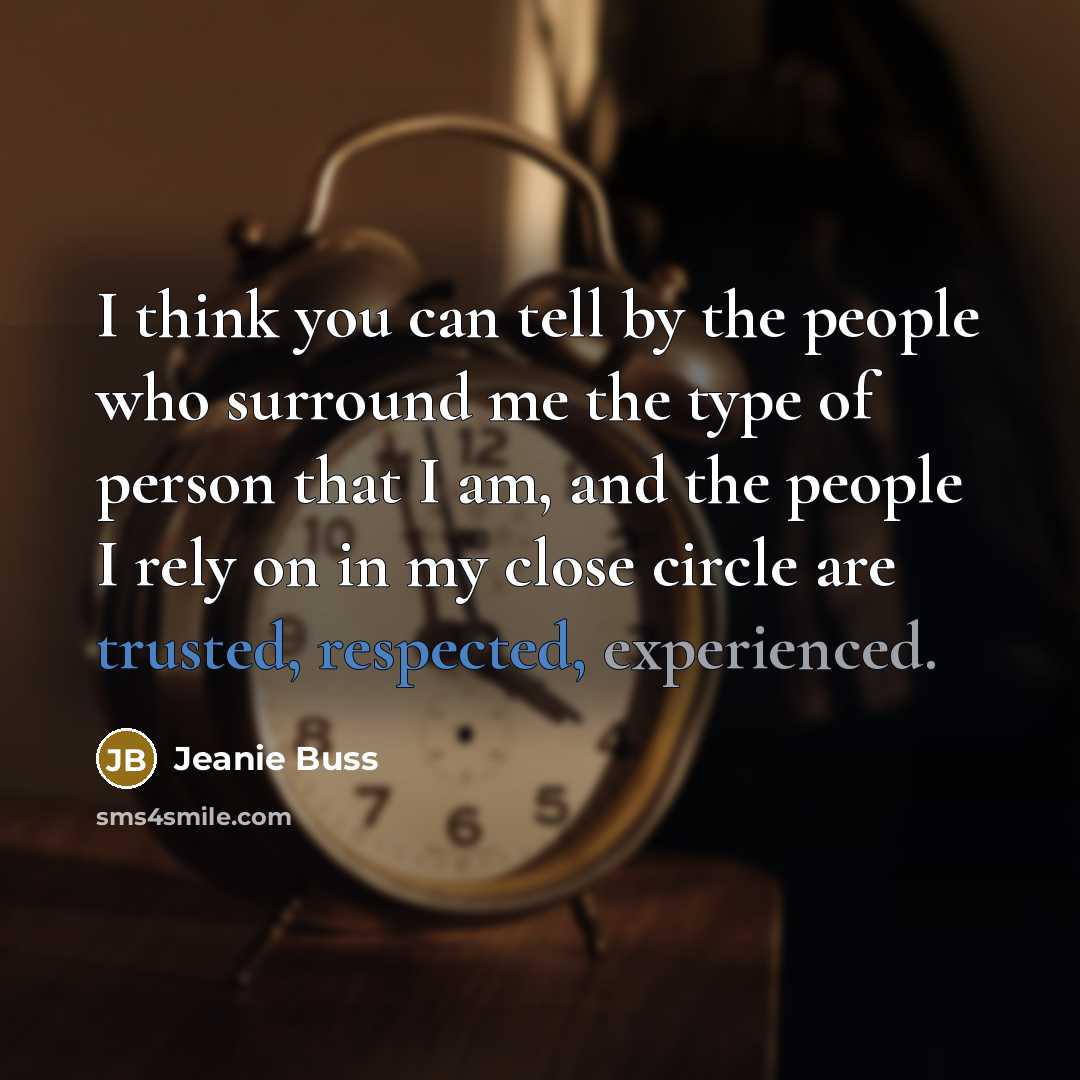 “I think you can tell by the people who surround…” quote by Jeanie Buss
