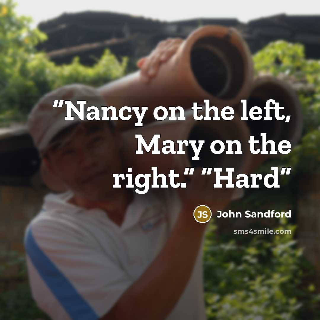 “Nancy on the left, Mary on the right.” “Hard” quote by John Sandford