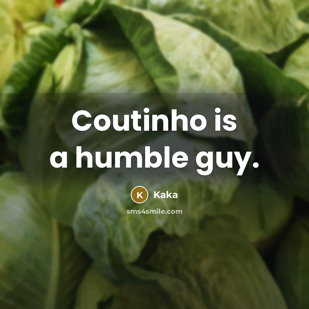 “Coutinho is a humble guy.” quote by Kaka