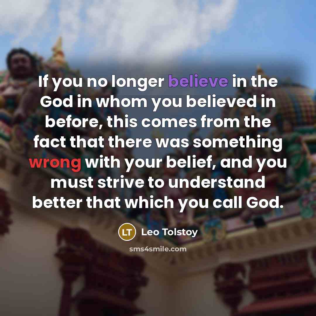 “If you no longer believe in the God in whom…” quote by Leo Tolstoy