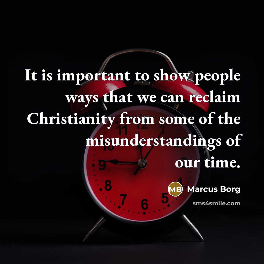 “It is important to show people ways that we can…” quote by Marcus Borg