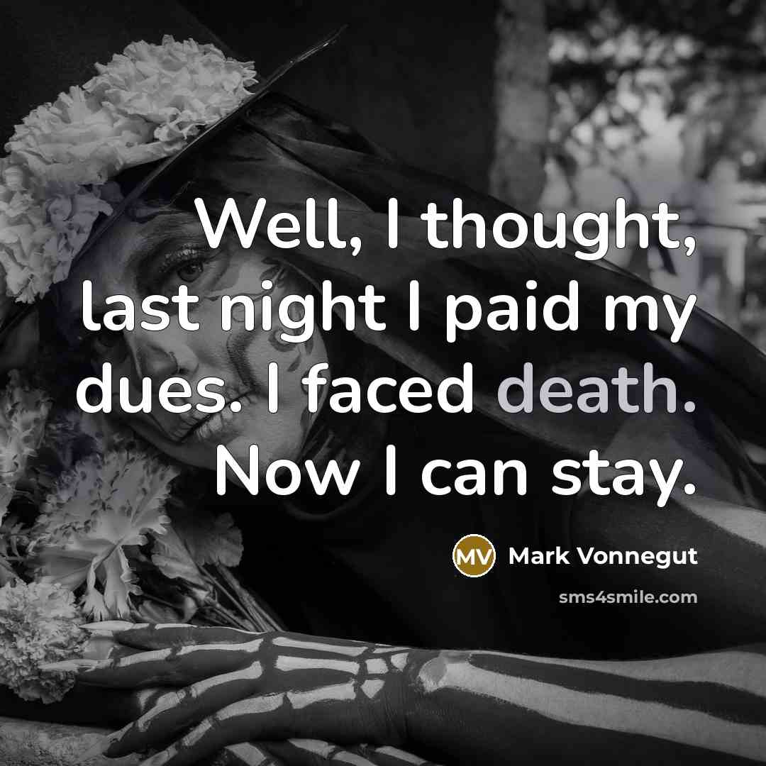 “Well, I thought, last night I paid my dues. I…” quote by Mark Vonnegut