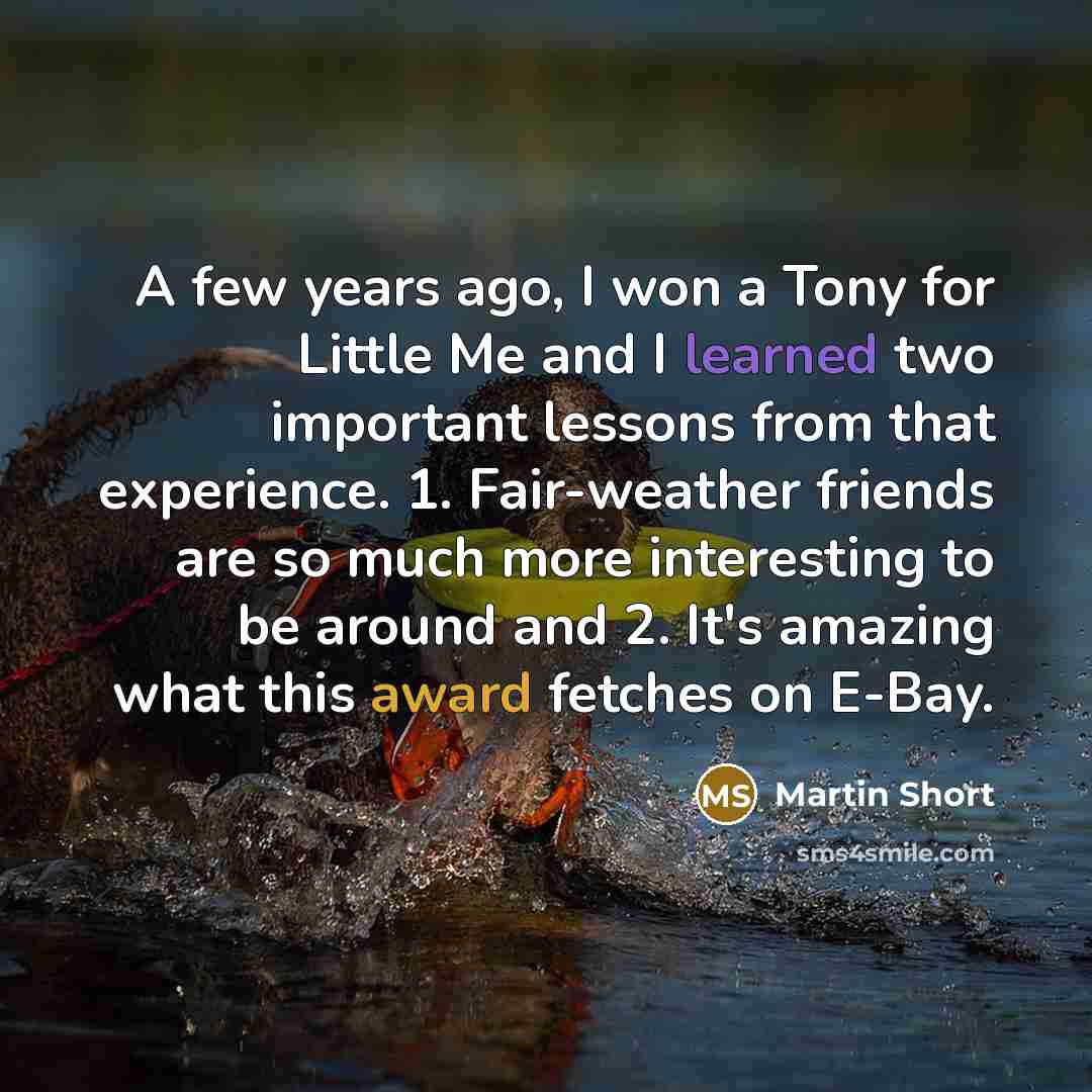 “A few years ago, I won a Tony for Little…” quote by Martin Short