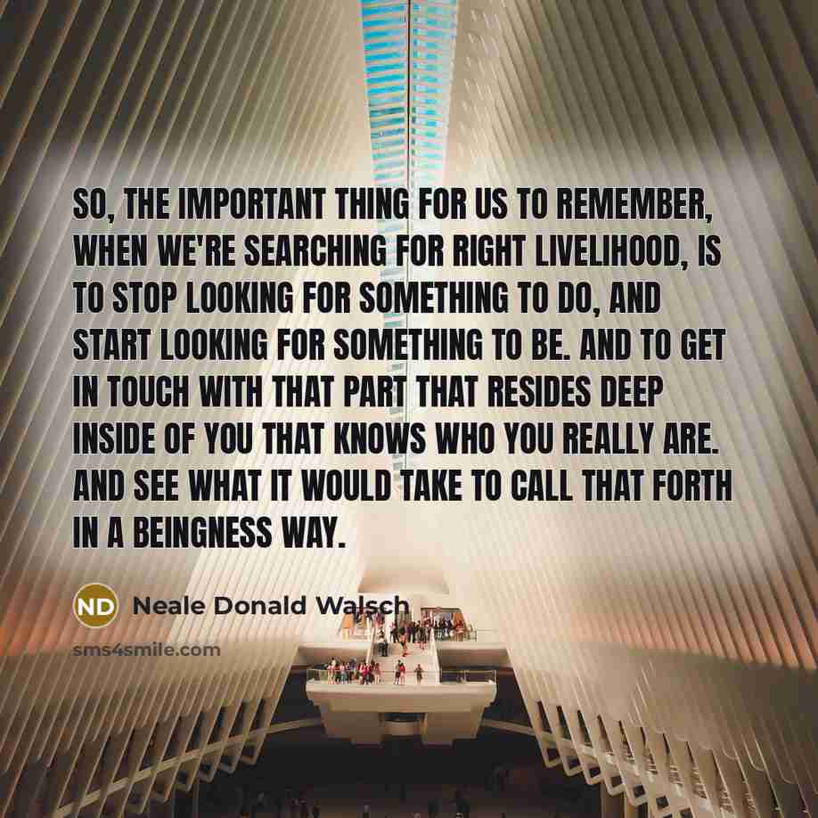 “So, the important thing for us to remember, when we're…” quote by Neale Donald Walsch