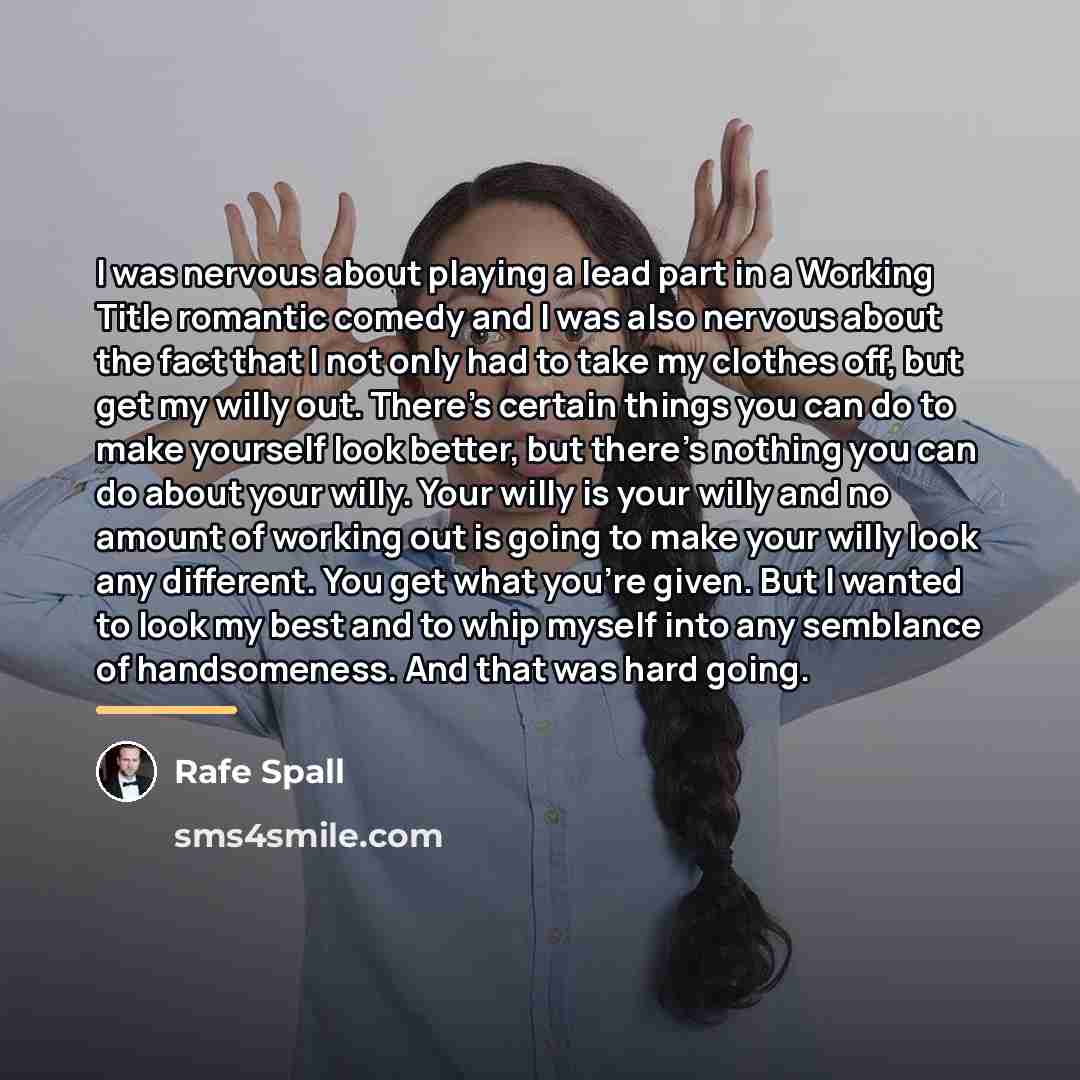 “I was nervous about playing a lead part in a…” quote by Rafe Spall