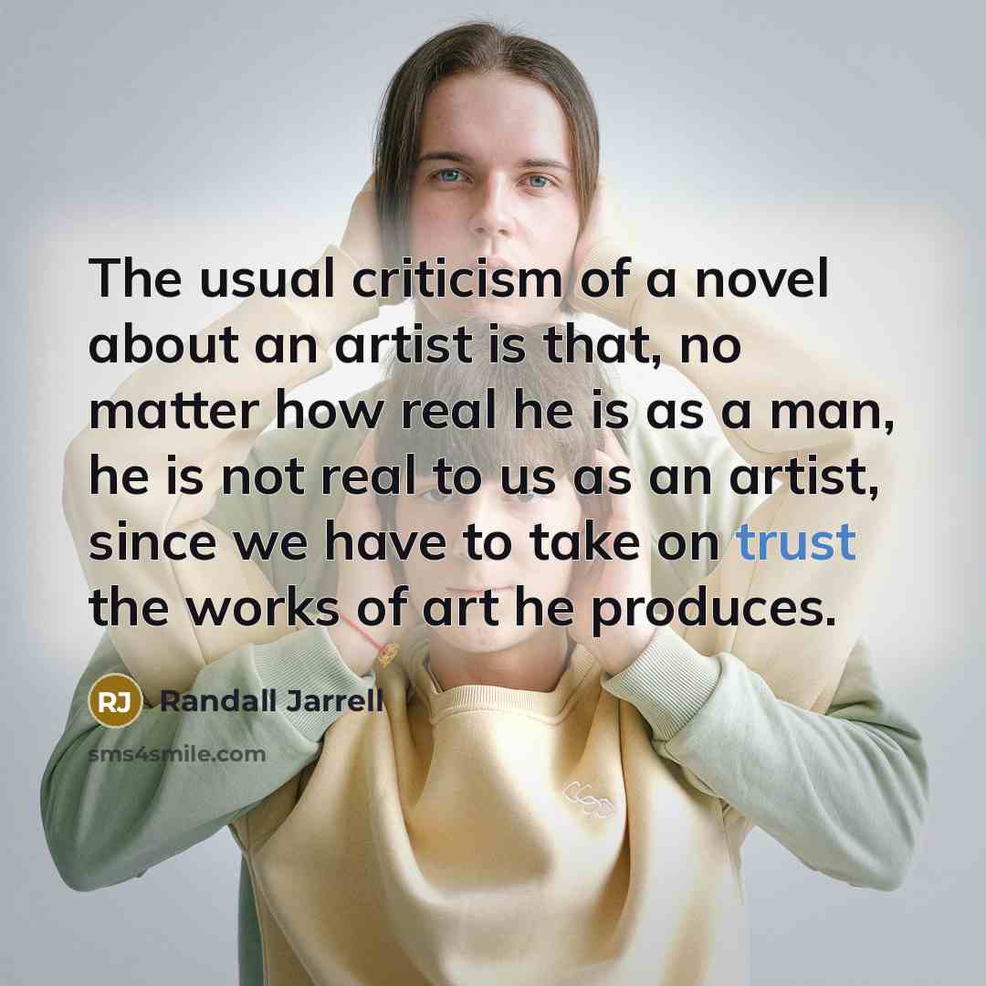 “The usual criticism of a novel about an artist is…” quote by Randall Jarrell