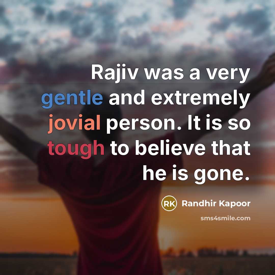“Rajiv was a very gentle and extremely jovial person. It…” quote by Randhir Kapoor