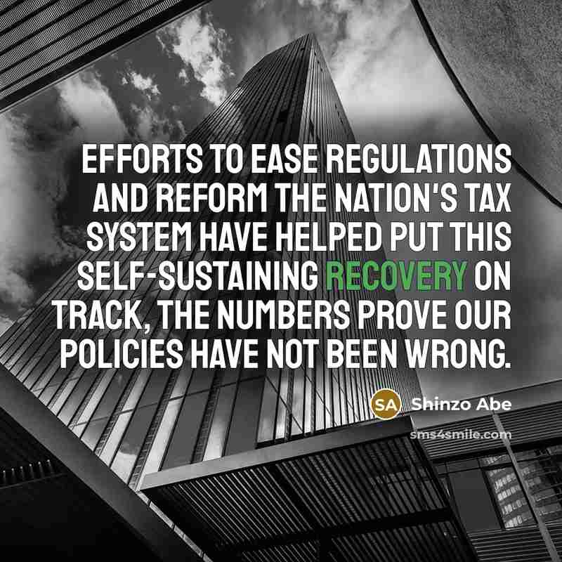“Efforts to ease regulations and reform the nation's tax system…” quote by Shinzo Abe