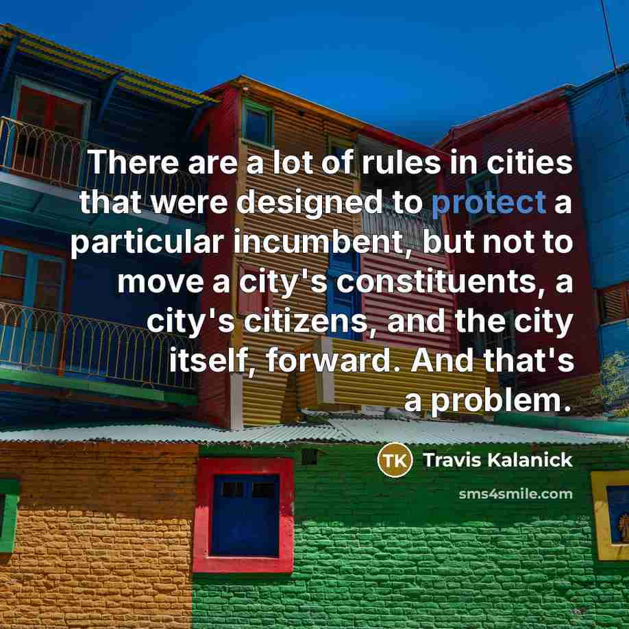 “There are a lot of rules in cities that were…” quote by Travis Kalanick