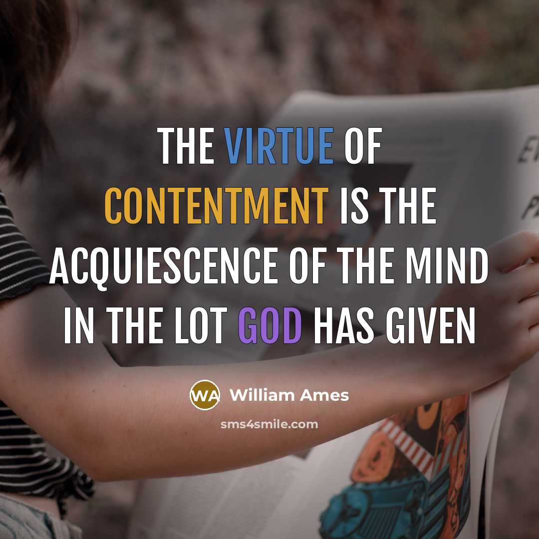 “The virtue of contentment is the acquiescence of the mind…” quote by William Ames