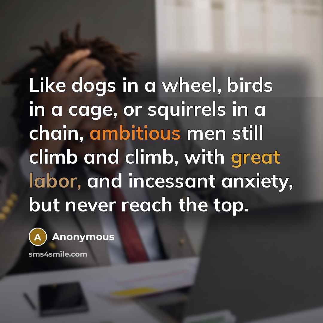 “Like dogs in a wheel, birds in a cage, or…” quote by Anonymous