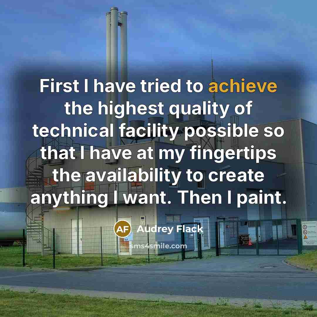 “First I have tried to achieve the highest quality of…” quote by Audrey Flack