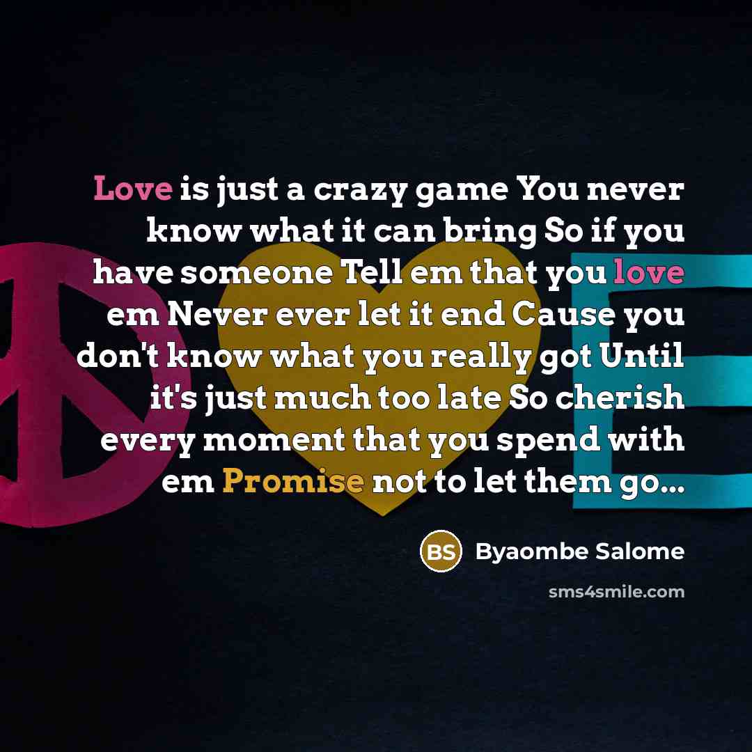 “Love is just a crazy game You never know what…” quote by Byaombe Salome