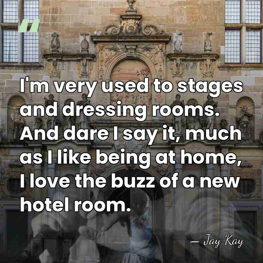 I'm very used to stages and dressing rooms. And dare I say&hellip; - Jay Kay
